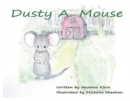 Image for Dusty A. Mouse