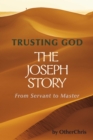 Image for Trusting God - The Joseph story: From Servant to Master
