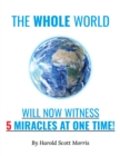Image for Whole World Will Now Witness 5 Miracles at One Time!