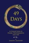 Image for 49 Days : A Collection of Poems, Photographs and Art