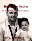 Image for Honor Thy Father: An Intimate Look at a Son&#39;s Care