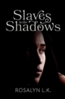 Image for Slaves in the Shadows