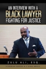 Image for An Interview With A Black Lawyer Fighting For Justice