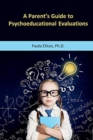 Image for A Parent&#39;s Guide to Psychoeducational Evaluations