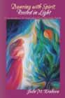 Image for Dancing with Spirit, Rooted in Light