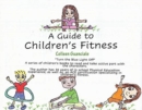 Image for A Guide to Children&#39;s Fitness