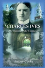 Image for Charles Ives: The Making of the Composer
