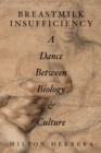 Image for Breastmilk Insufficiency: A Dance Between Biology &amp; Culture