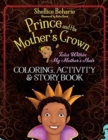 Image for Prince and His Mother&#39;s Crown: Tales Within My Mother&#39;s Hair Coloring Book