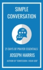 Image for Simple Conversation: 21 Days Of Prayer Essentials