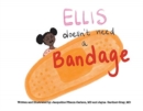 Image for Ellis Doesn&#39;t Need a Bandage