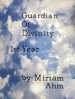 Image for Guardian Of Divinity: First Year