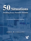 Image for 50 Situations Awaiting Every Forensic Scientist: A Professional Effectiveness Handbook