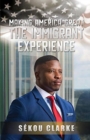 Image for Making America Great: The Immigrant Experience