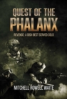 Image for Quest of the Phalanx: Revenge: A dish best served cold
