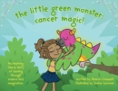 Image for The Little Green Monster: Cancer Magic!