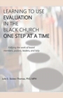 Image for LEARNING TO USE EVALUATION IN THE BLACK CHURCH ONE STEP AT A TIME