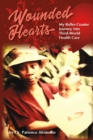 Image for Wounded Hearts: My Roller-Coaster Journey Into Third-World Health Care