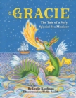 Image for Gracie : The Tale of a Very Special Sea Monster