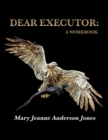 Image for DEAR EXECUTOR: A WORKBOOK