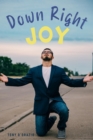 Image for Down Right Joy: Joyful stories of raising a special needs child