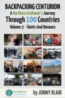 Image for Backpacking Centurion - A Northern Irishman&#39;s Journey Through 100 Countries : Volume 3 - Taints and Honours