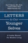 Image for Letters To Our Younger Selves: A Combat Manual For Mindful Living