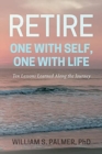 Image for Retire One with Self, One with Life