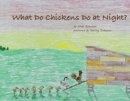Image for What Do Chickens Do at Night?