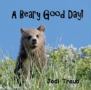 Image for A Beary Good Day