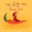 Image for The Little Man In The Soup Can