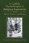 Image for The Catholic Psychotherapist and Religious Experience
