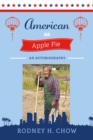 Image for AMERICAN AS APPLE PIE: AN AUTOBIOGRAPHY