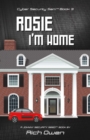Image for Cyber Security Sam Book 3: Rosie I&#39;m Home