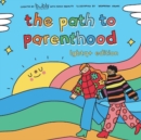 Image for The Path to Parenthood : LGBTQ+ Edition