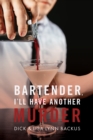 Image for Bartender, I&#39;ll Have Another Murder
