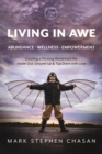 Image for Living in AWE  : abundance - wellness - empowerment
