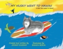 Image for My Husky Went to Hawaii