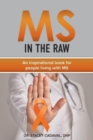 Image for MS In The Raw : An inspirational book for people living with MS