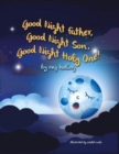 Image for Good Night Father, Good Night Son, Good Night Holy One!
