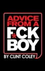 Image for Advice From A F*ck Boy