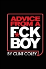 Image for Advice From A F*ck Boy