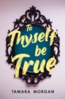 Image for To thyself be true