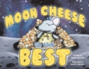 Image for Moon Cheese is the Best
