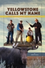 Image for Yellowstone Calls My Name: Ship Wreck Band 50th