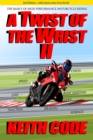 Image for Twist of the Wrist II 2nd Edition: The Basics of High-Performance Motorcycle Riding