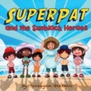 Image for SuperPat and the Sunblock Heroes
