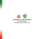 Image for Tomatoes and Peppers : A metaphorical tale, for anyone who cares about kids.