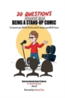Image for 20 Questions answered about Being A Stand-up Comic : 10 answers you SHOULD know and 10 answers you MUST know