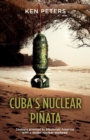 Image for Cuba&#39;s Nuclear Pinata : Castro&#39;s attempt to blackmail America with a stolen nuclear warhead